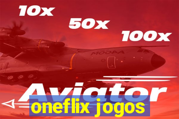oneflix jogos